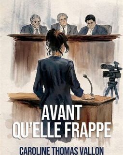 Avant qu'elle frappe - Caroline Thomas - critique