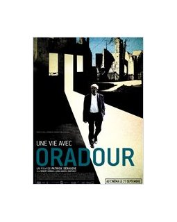 Une vie avec Oradour - coup d'oeil