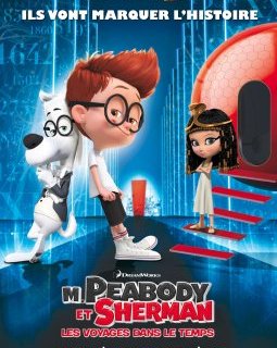 M. Peabody et Sherman : les voyages dans le temps - la critique du film