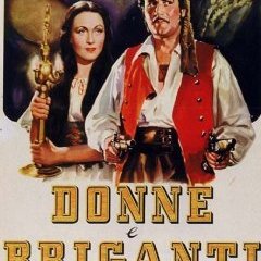 Fra Diavolo - Donne e briganti - Mario Soldati 1950