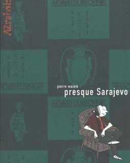 Presque Sarajevo - La chronique BD