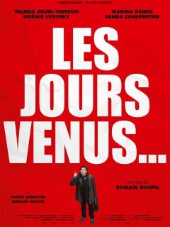 Les jours venus : retour de Romain Goupil en salle