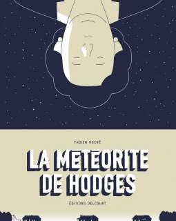 La météorite de Hodges - Fabien Roché - la chronique BD
