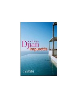 Impuretés - Philippe Djian