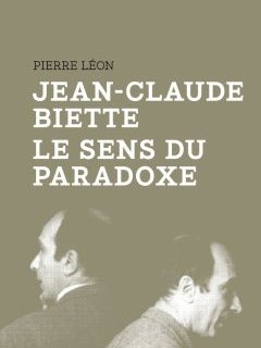 Jean-Claude Biette, le sens du paradoxe - Le livre de Pierre Léon