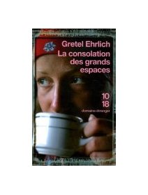 La consolation des grands espaces - Gretel Ehrlich - la critique du livre