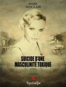 Suicide d'une masculinité toxique - Marc Sinclair - critique du livre