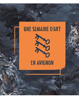 Semaine d'Art en Avignon : du 23 octobre au 31 octobre 2020