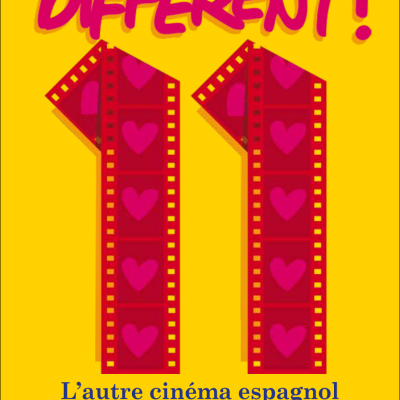 Différent 11 : L'Autre Cinéma Espagnol pose ses couleurs à Paris du 20 au 26 juin 2018