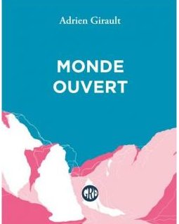 Monde ouvert - Adrien Girault - Critique du livre