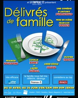 Délivrés de famille - Antony Puiraveaud - la critique de la pièce