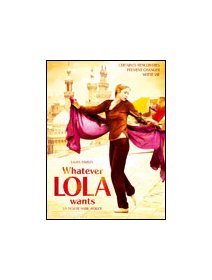 Whatever Lola wants - La critique + Test DVD