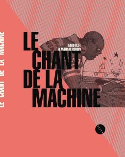 Le Chant de la Machine - la Chronique BD 