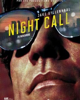 Night Call : Jake Gyllenhall deviendra-t-il le nouveau Ryan Gosling ?