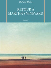 Retour à Martha's Vineyard - Richard Russo - critique du livre