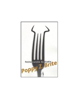 Petite cuisine du Diable - Poppy Z. Brite