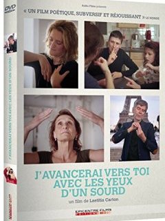 J'avancerai vers toi avec les yeux d'un sourd - le test DVD