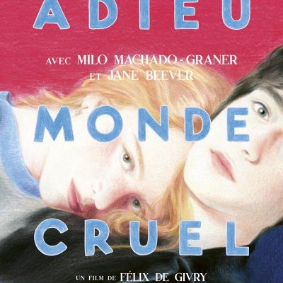Rencontre avec Félix de Givry, réalisateur de "Adieu monde cruel"