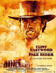 Pale Rider, le cavalier solitaire - Clint Eastwood - critique 