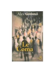 Le coma - Alex Garland - la critique du livre