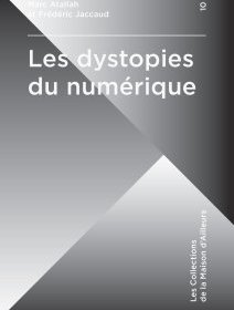 Les dystopies du numérique - Marc Atallah et Frédéric Jaccaud - critique du livre