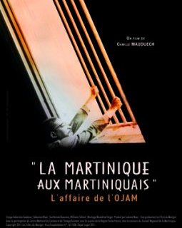 La Martinique aux Martiniquais, l'affaire de l'OJAM - coup d'oeil