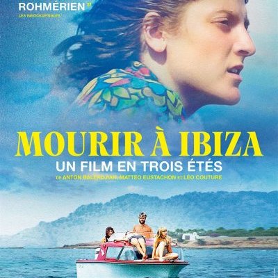 Mourir à Ibiza (Un film en trois étés) - Anton Balekdjian, Mattéo Eustachon, Léo Couture - critique