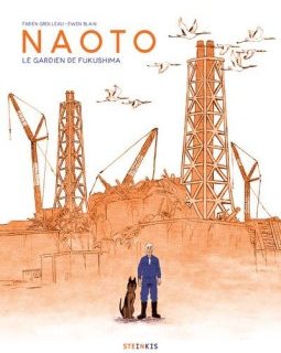 Naoto, Le gardien de Fukushima - Fabien Grolleau, Ewen Blain - chronique BD 