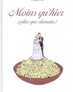 Moins qu'hier, plus que demain - La chronique BD