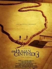 The Human Centipede 3 égratigné par la critique américaine