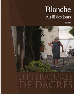 Blanche, au fil des jours - Stéphane Aucante - critique du livre