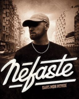 Dans mon Monde de Néfaste : L'EP avant l'album