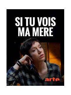 Si tu vois ma mère - Nathanaël Guedj - téléfilm
