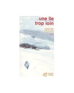 Une île trop loin - Annika Thor<br><font size="1">Prix Tam-Tams/Je bouquine 2003</font>