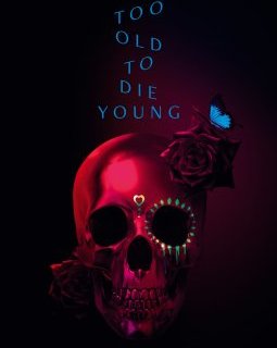 Too old to die young - Fiche Série Tv