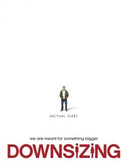 Premier Jour France : Downsizing, avec Matt Damon, leader sans hauteur