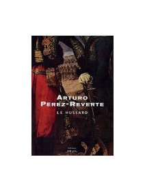 Le hussard - Arturo Pérez-Reverte - critique livre