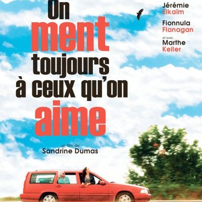 On ment toujours à ceux qu'on aime - la critique du film