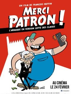 Merci Patron ! : François Ruffin en Michael Moore français irrésistible, critique du documentaire phénomène