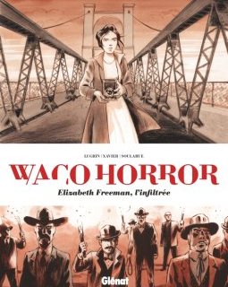 Waco Horror - Lisa Lugrin, Clément Xavier, Stéphane Soularue - la chronique BD