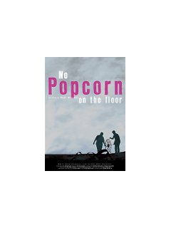 No popcorn on the floor - la critique