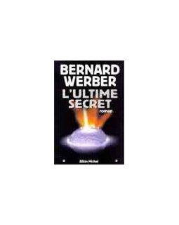 L'ultime secret - Bernard Werber