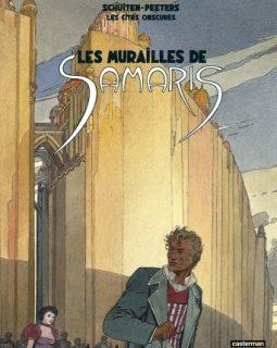 Les Cités obscures. Les murailles de Samaris - Benoît Peeters, François Schuiten - la chronique BD