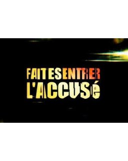 Le retour de "Faites entrer l'accusé"