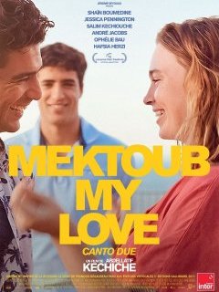 Mektoub, My Love : Canto due - Abdellatif Kechiche - critique
