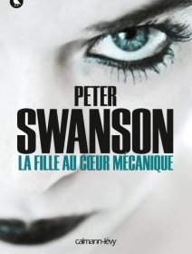 La fille au cœur mécanique - Peter Swanson - critique du livre