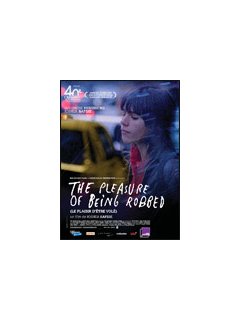 The pleasure of being robbed - la critique