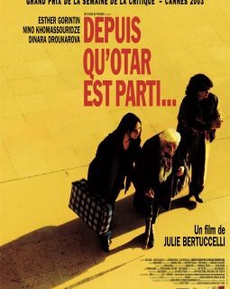 Depuis qu'Otar est parti... Julie Bertuccelli - critique