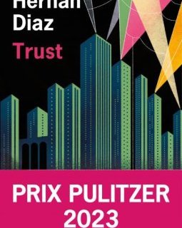 Trust - Hernan Diaz - critique du livre