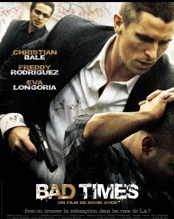 Bad Times - David Ayer - critique